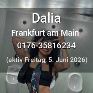 Escort Dalia in Frankfurt am Main