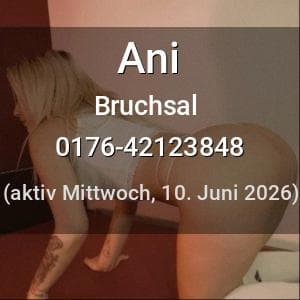 Escort Ani in Bruchsal