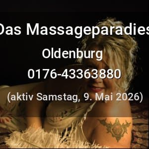 Escort Das Massageparadies in Oldenburg