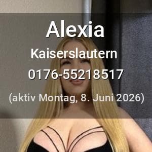 Escort Alexia in Kaiserslautern