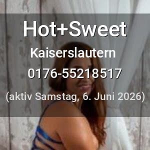 Escort Hot+Sweet in Kaiserslautern