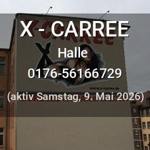 Escort X - CARREE in Halle