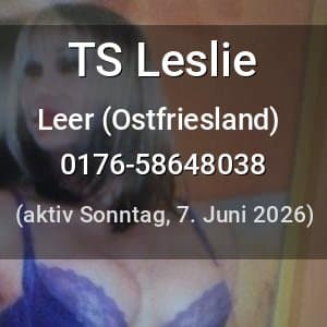 Escort TS Leslie in Leer (Ostfriesland)