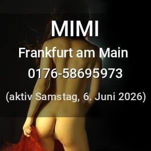 Escort MIMI in Frankfurt am Main