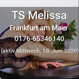 Escort TS Melissa in Frankfurt am Main