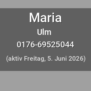 Escort Maria in Ulm