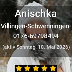 Escort Anischka in Villingen-Schwenningen
