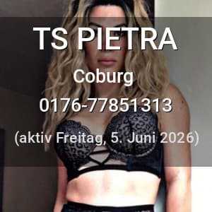 Escort TS PIETRA in Coburg