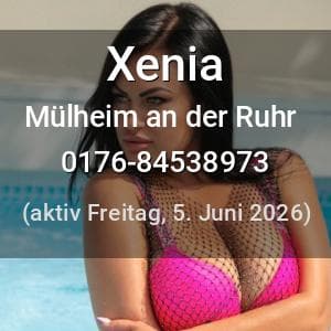 Escort Xenia in Mülheim an der Ruhr