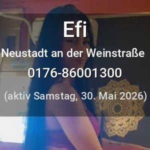 Escort Efi in Neustadt an der Weinstraße
