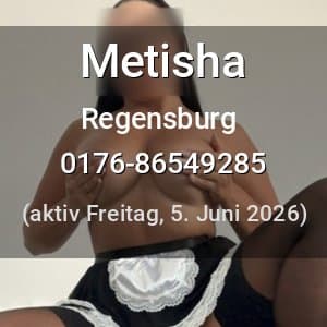 Escort Metisha in Regensburg