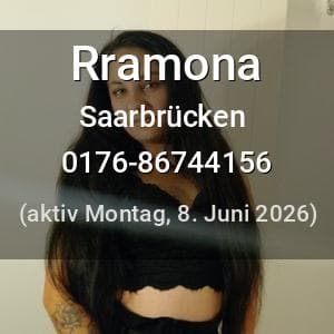Escort Rramona in Saarbrücken