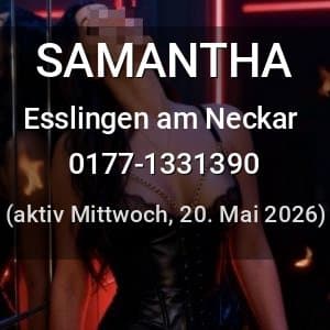 Escort SAMANTHA in Esslingen am Neckar