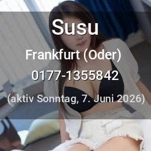 Escort Susu in Frankfurt (Oder)