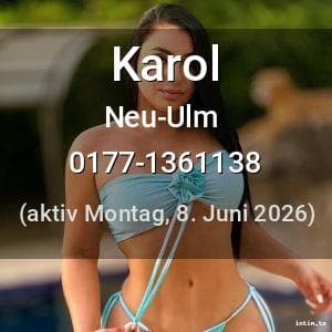 Escort Karol in Neu-Ulm
