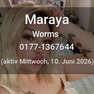 Escort Maraya in Worms