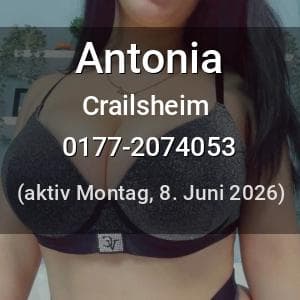 Escort Antonia in Crailsheim