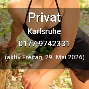 Escort Privat in Karlsruhe