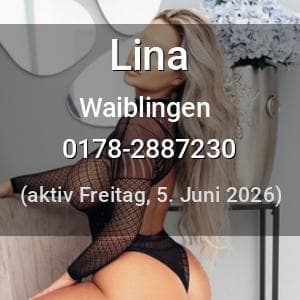 Escort Lina in Waiblingen