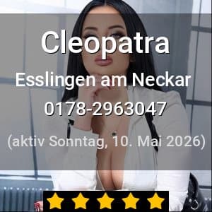 Escort Cleopatra in Esslingen am Neckar