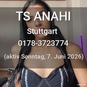 Escort TS ANAHI in Stuttgart