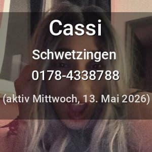 Escort Cassi in Schwetzingen