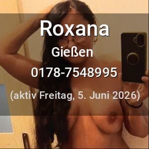 Escort Roxana in Gießen