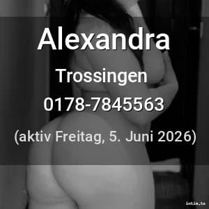 Escort Alexandra in Trossingen