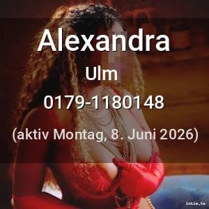 Escort Alexandra in Ulm