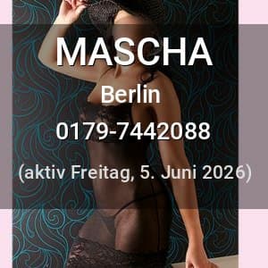 Escort MASCHA in Berlin