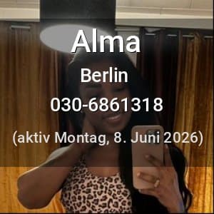 Escort Alma in Berlin