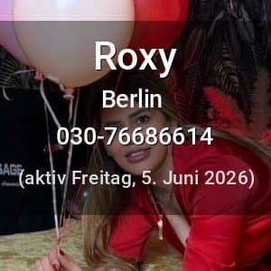 Escort Roxy in Berlin