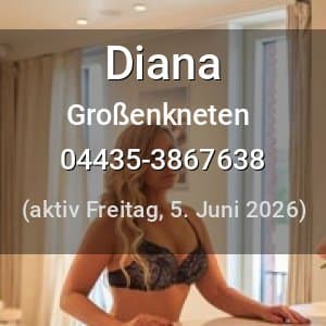 Escort Diana in Großenkneten
