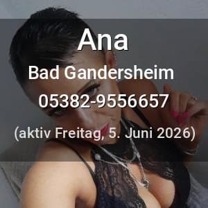 Escort Ana in Bad Gandersheim