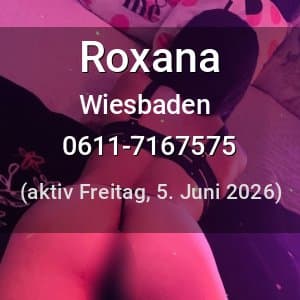 Escort Roxana in Wiesbaden