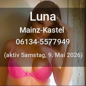 Escort Luna in Mainz-Kastel