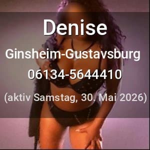 Escort Denise in Ginsheim-Gustavsburg