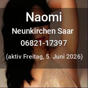 Escort Naomi in Neunkirchen Saar