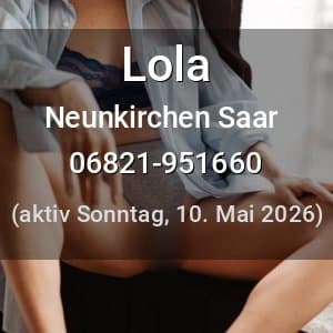 Escort Lola in Neunkirchen Saar