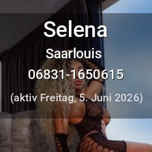 Escort Selena in Saarlouis