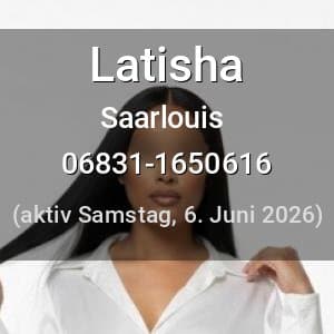 Escort Latisha in Saarlouis