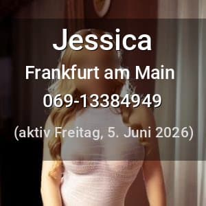 Escort Jessica in Frankfurt am Main