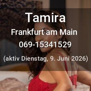 Escort Tamira in Frankfurt am Main