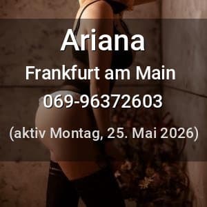 Escort Ariana in Frankfurt am Main