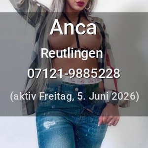 Escort Anca in Reutlingen