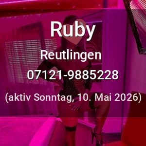 Escort Ruby in Reutlingen