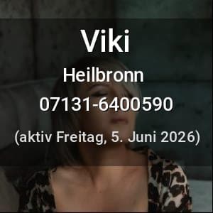 Escort Viki in Heilbronn