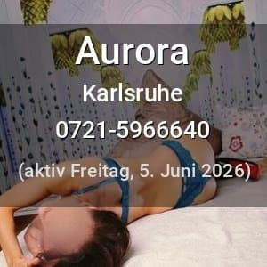 Escort Aurora in Karlsruhe