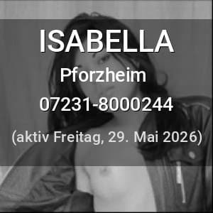 Escort ISABELLA in Pforzheim