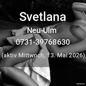 Escort Svetlana in Neu-Ulm